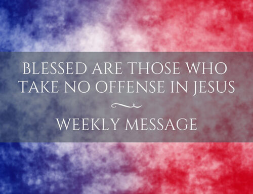 Blessed are those who take no offense in Jesus